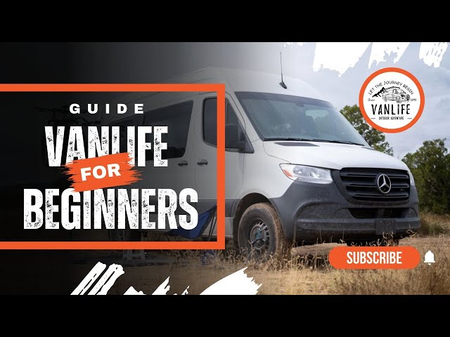 Vanlife for Beginners: Your Ultimate Guide to Nomadic Adventure!