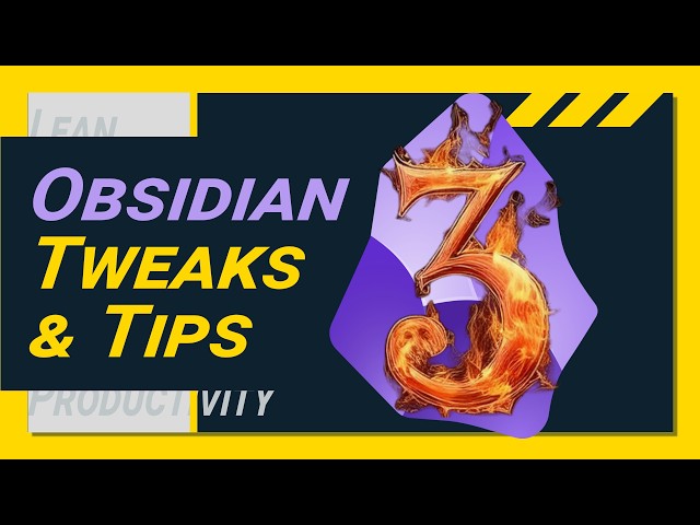 Awesome OBSIDIAN TWEAKS and TIPS You Did Not Know You Need - Episode 3