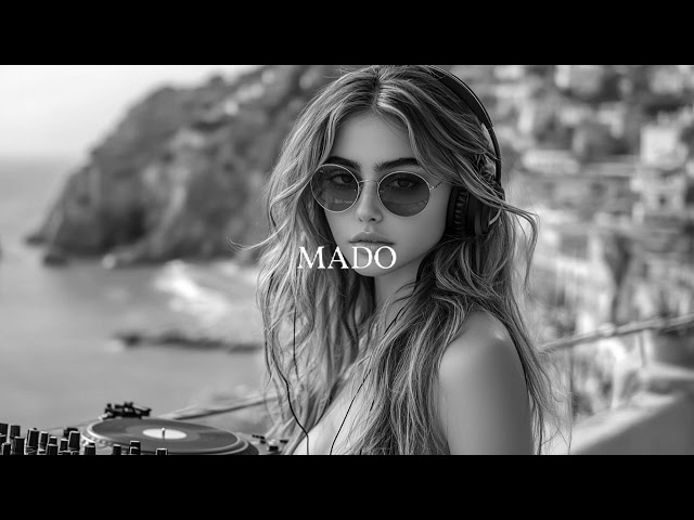 Top Mix MADO Summer Mix 2024🌴 Deep Feelings, Deep House Mix [MADO Music 2025] REMIX MUSIC