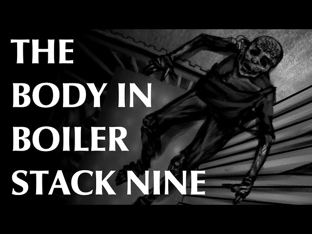 The Body in Boiler Stack Nine