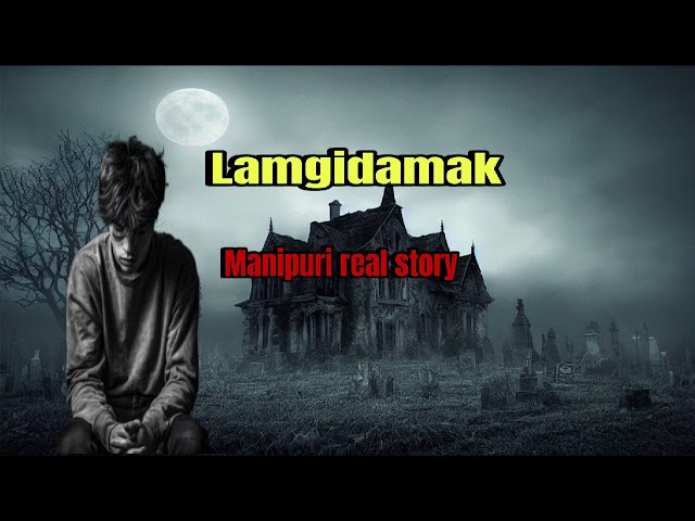 Lamgidamak//Real story//Manipuri wari singbul