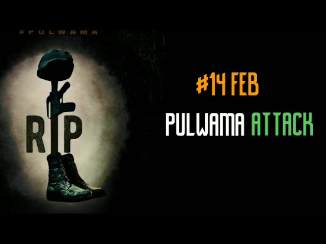 Pulwama attack video whatsapp status 2020 |🇮🇳14 February Black Day For India