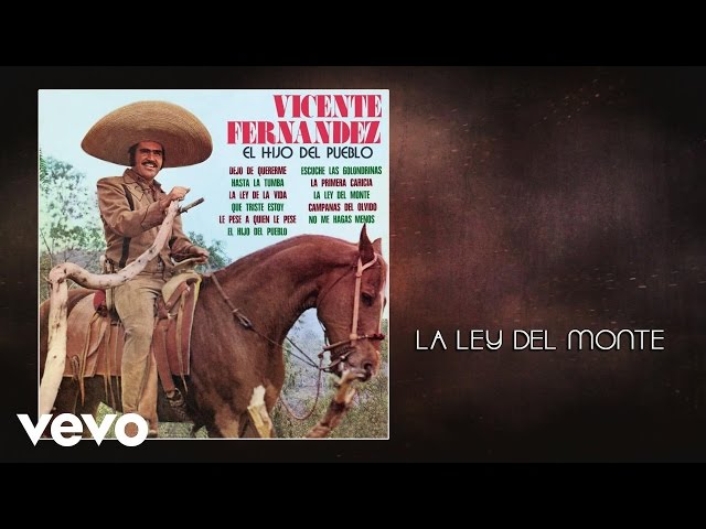 Vicente Fernández - La Ley del Monte (Cover Audio)