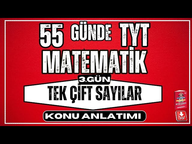 55 Günde TYT Matematik Kampı | 3. Gün | Tek Çift Sayılar Konu Anlatımı 2024