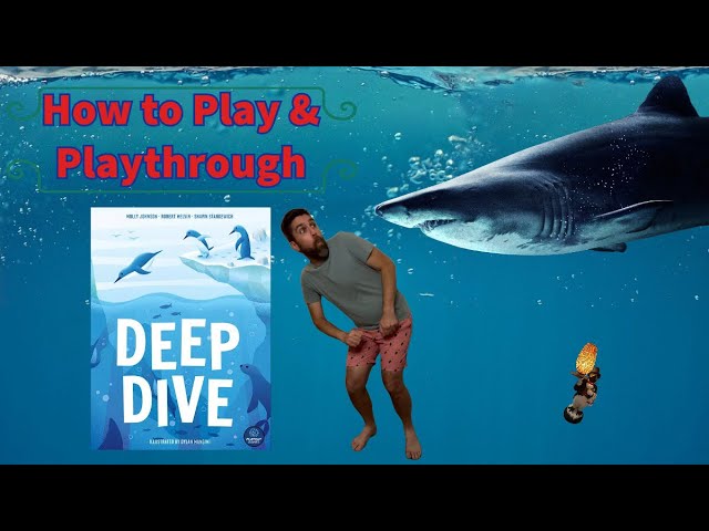 Deep Dive — How to Play & Playthrough