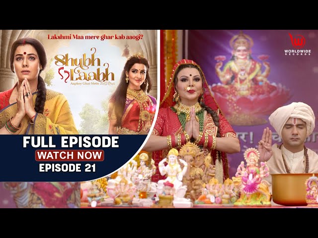 Shubh Laabh - Aapkey Ghar Mein | Savita's Efforts To Patch up Vaibhav & Preeti | Ep-21| Full Episode