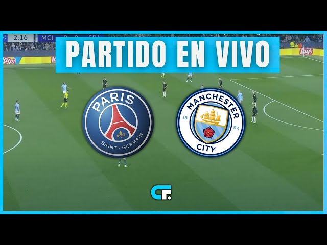 🔴 PSG vs Manchester City En Vivo 🔥 Champions League 🏆