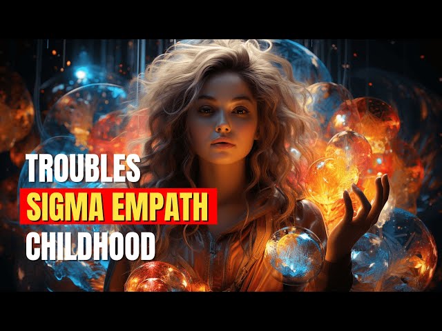 The Hidden Childhood Trauma of Sigma Empaths