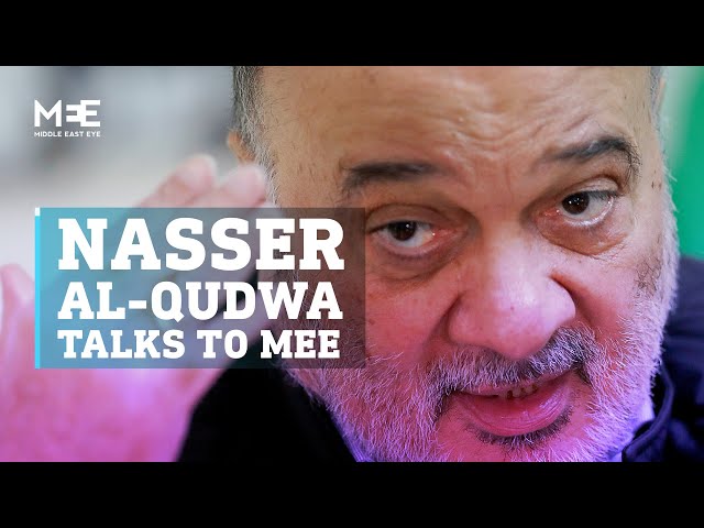 Nasser al-Qudwa on Israel, Hamas and the future of Palestinian unity