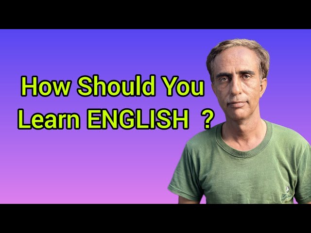 How Should You Learn English?