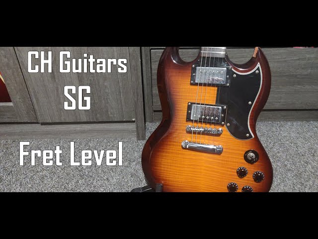 CH Guitars SG |  Fret Level