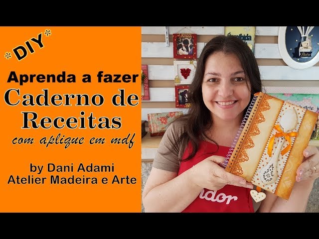 DIY - CADERNO DE RECEITAS EM MDF SUPER FÁCIL