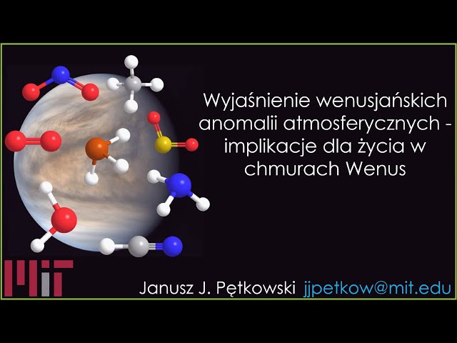 Wyjaśnienie wenusjańskich anomalii atmosferycznych -implikacje dla życia w chmurach Wenus -Pętkowski