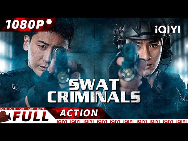 【ENG SUB】SWAT Criminals | Crime/Police Action | New Chinese Movie | iQIYI Action Movie