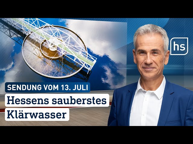 Hessens sauberstes Klärwasser | hessenschau vom 13.07.2023