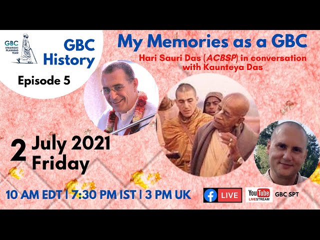 GBC History-Episode 5: My Memories as a GBC with Hari Sauri Das