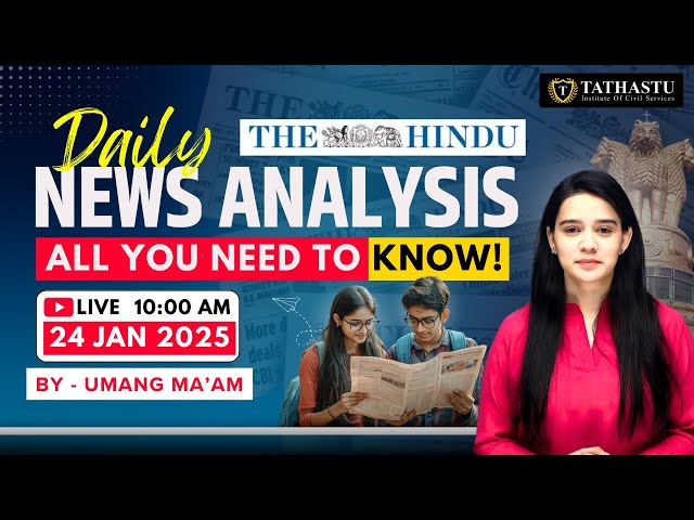 24th January 2025 | The Hindu Newspaper Analysis | Daily Current Affairs | Umang Ma'am | UPSC EXAM