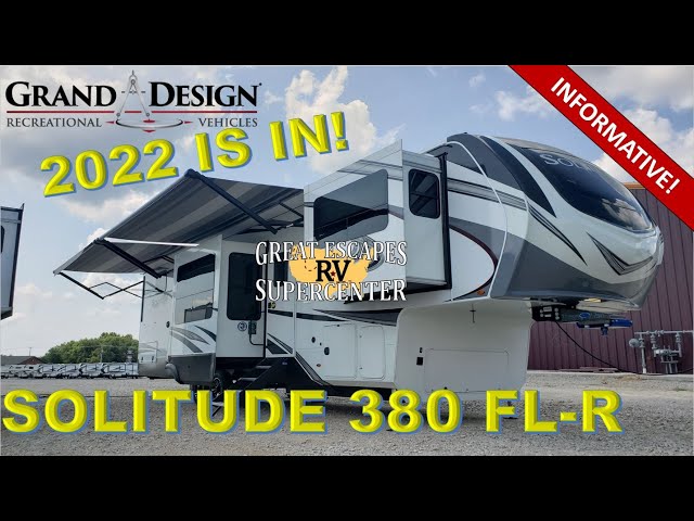 OPENING THE NEW 2022 GRAND DESIGN SOLITUDE 380FL-R