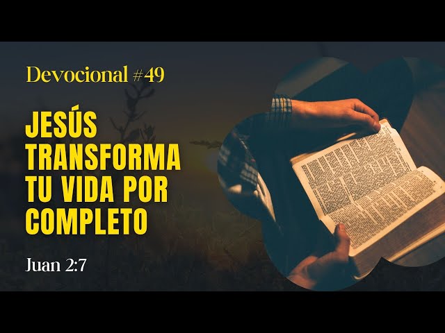 Jesús Transforma Tu Vida Por Completo // La Palabra para Hoy ✝️ #devocional