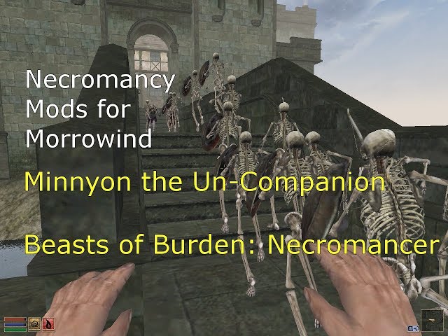 Necromancy Mods for Morrowind: Minnyon & Beasts of Burden: Necromancer