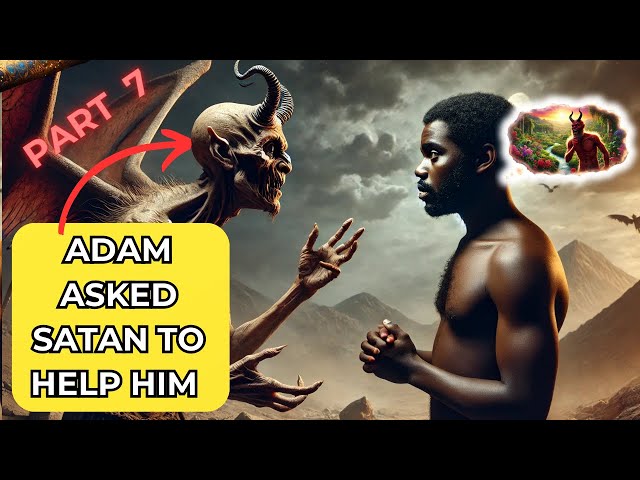 Adam Asked to return to the Garden | Book of Adam and Eve 7 | #godswordunmask