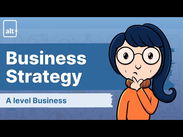 Introduction to Business Strategy | Business Strategy | A Level Business 9609