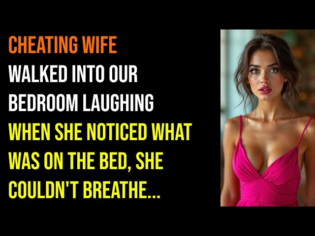 Cheating Wife LAUGHED, Then Saw THIS on the Bed & Couldn't Breathe