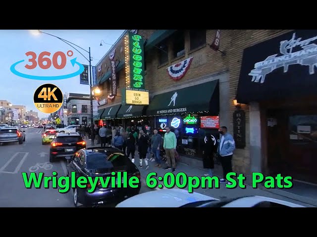 Wrigleyville -  360°【4K】Video ☘️ St Patrick's Day Celebrations Chicago 3/13/2021 6:00 pm