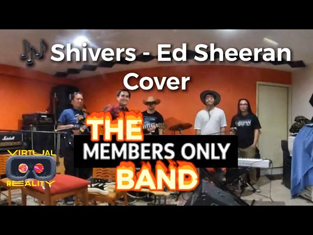 Members Band - Shivers - Ed Sheeran Jam (VR180)