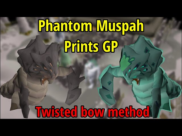 Twisted bow at Phantom Muspah boss osrs | GP Printer (extreme, epic)