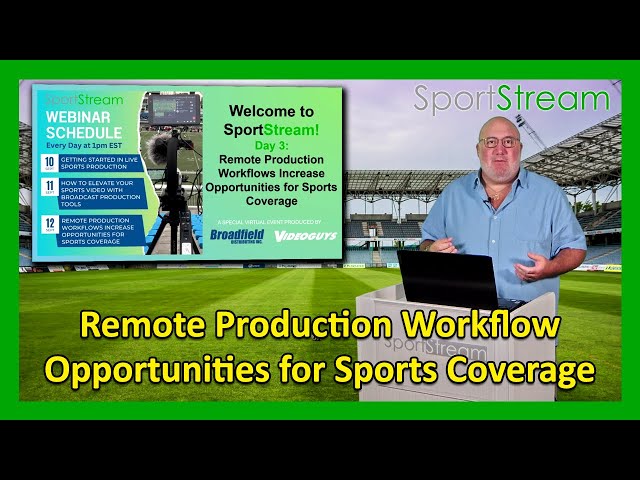 SportStream 2024: Remote Production Workflow Opportunities for Sports Coverage