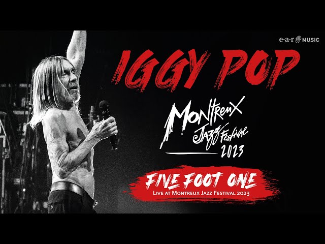 Iggy Pop - Five Foot One (Live at Montreux Jazz Festival 2023) (Official Video)