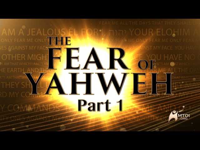 The Fear of Yahweh - Part 1