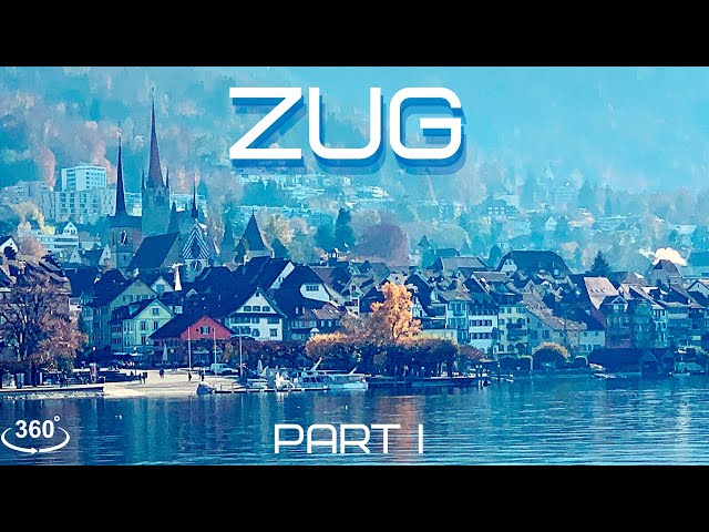 SWITZERLAND ZUG /PART I / 360°/VR/5K/4K VIDEO