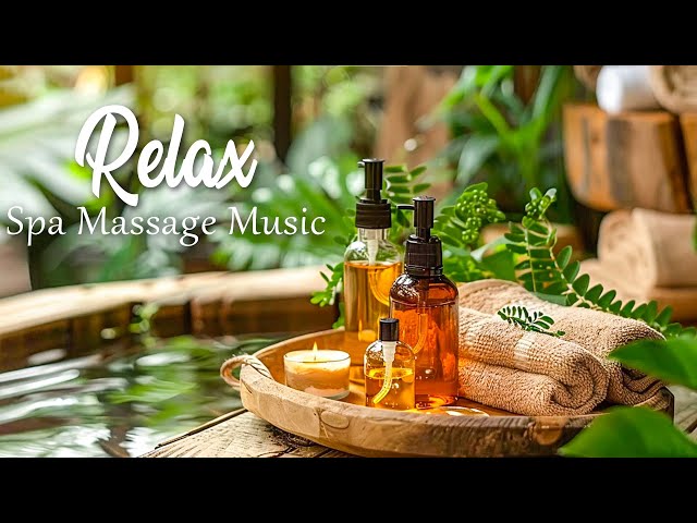 Spa Massage Music Relaxation, Peaceful Soothing Relaxing Meditation Music, Relaxing Music Piano