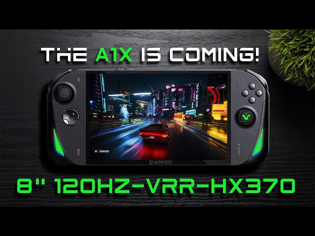 The A1X Is Coming! VRR, 120Hz, HX370 Big Battery Handheld from AOKZOE