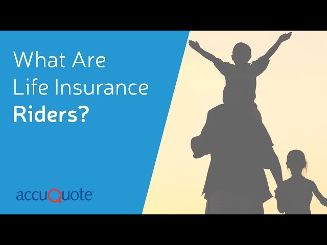 What Are Life Insurance "Riders?"