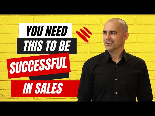 You NEED this to be SUCCESSFUL in SALES