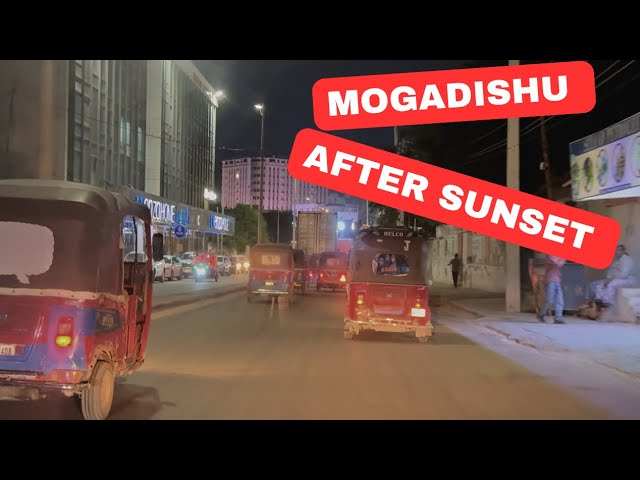 Mogadishu Streets When it Gets Dark 🇸🇴