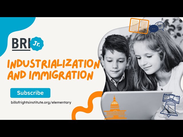 Elementary Lessons | Industrialization and Immigration