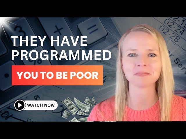 They PROGRAMMED You To Be Poor!!!