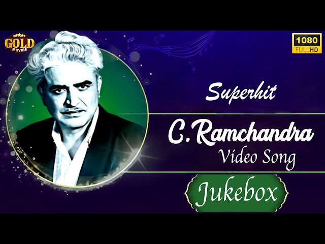 C. Ramchandra Superhit Video Songs Jukebox - (HD) Hindi Old Bollywood Songs