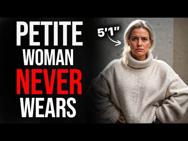 20 Dressing Mistakes PETITE Women Should Avoid