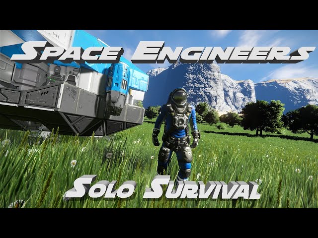 Space Engineers - Solo Survival! Let's Get Started - Part 1