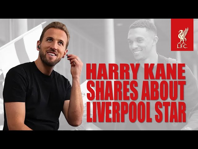 HARRY KANE SHARES WHAT HE LOVES ABOUT PLAYING WITH TRENT ALEXANDER-ARNOLD FOR ENGLAND