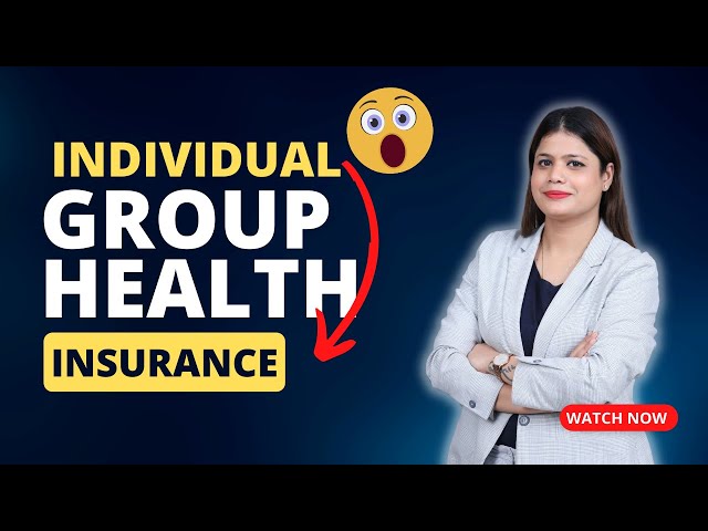 Individual vs Group Health Insurance I Health Insurance