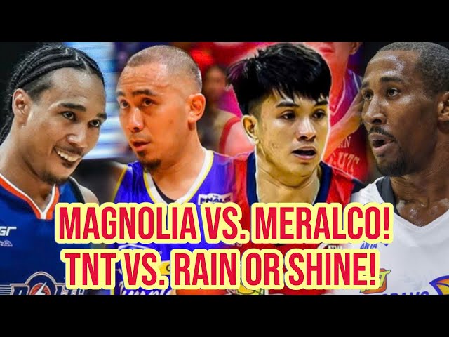 MAGNOLIA vs. MERALCO! TNT vs. RAIN OR SHINE! | PBA LIVE SCORE!