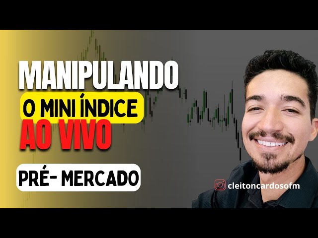 Manipulando  o  Mini-Indice ao vivo - PRE MERCADO  10/02/25