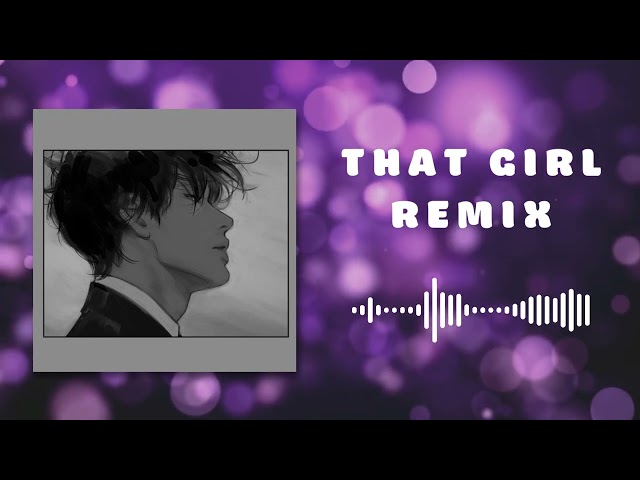 [ TIK TOK ] THAT GIRL REMIX - Tik Tok Relax