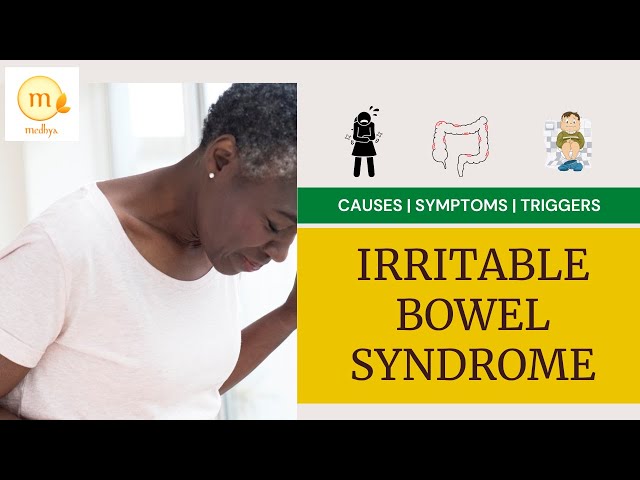 Irritable Bowel Syndrome Symptoms, Causes, and Triggers